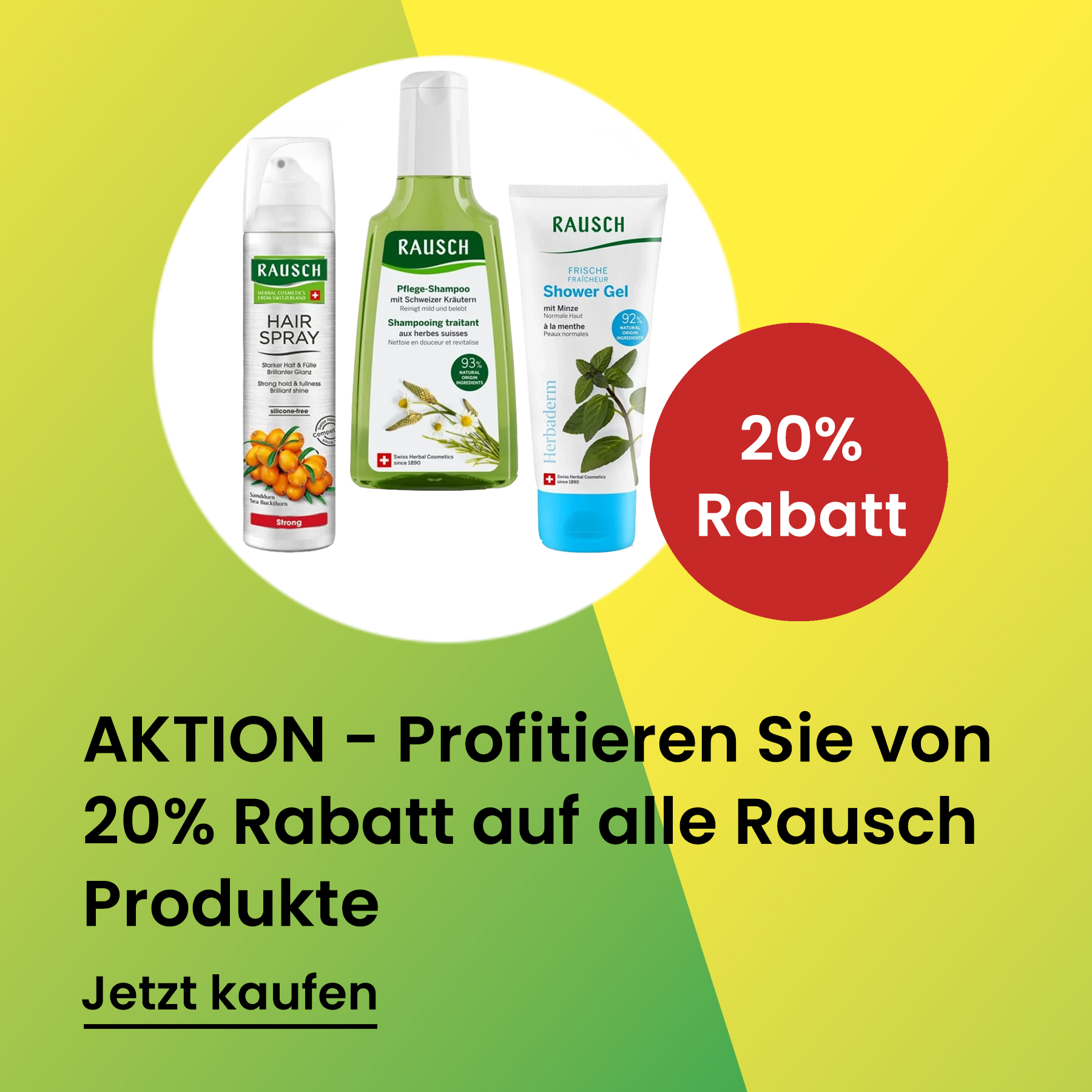 20% Rabatt auf alle Rausch Produkte